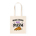 Tote Bag Menos Drama, Más Pizza